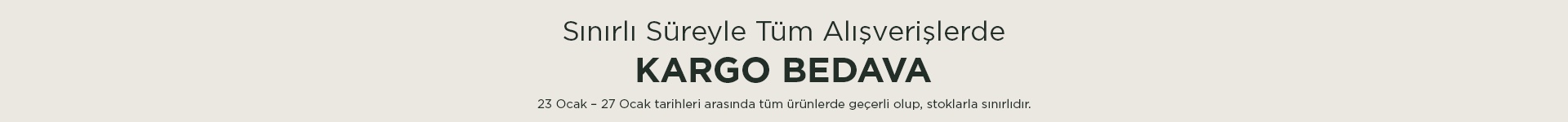 Tüm Alışverişlerde Kargo Bedava